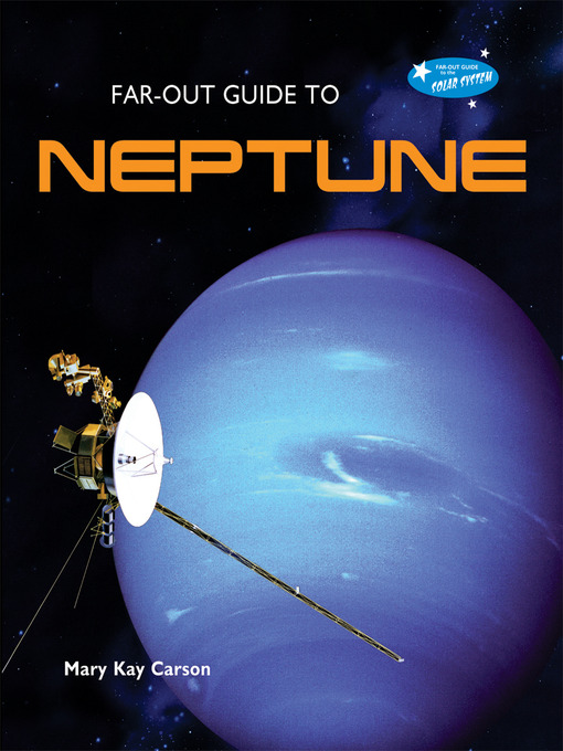 Title details for Far-Out Guide to Neptune by Mary Kay Carson - Wait list
